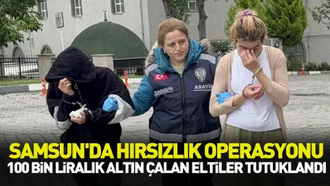 Atakum'da Evlere musallat olan elti çetesi yakalandı