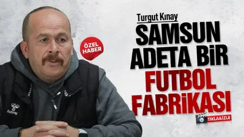 Samsun Futbol İl Temsilcisi Turgut Kınay'dan amatör futbol değerlendirmesi