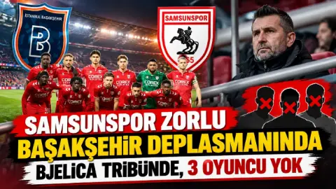 Samsunspor'da Başakşehir maçı öncesi kritik eksikler