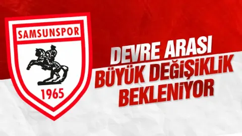 Samsunspor’da devre arası transfer gündemi