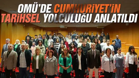 OMÜ’de "Tarihsel Süreçte Cumhuriyet ve Kazanımları" konferansı