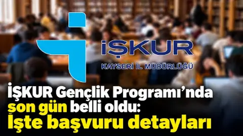 İŞKUR Gençlik Programı’nda son gün belli oldu: İşte başvuru detayları