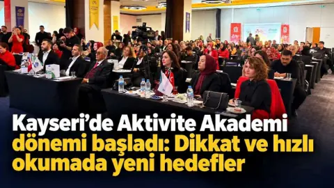 Kayseri’de Aktivite Akademi dönemi başladı: Dikkat ve hızlı okumada yeni hedefler