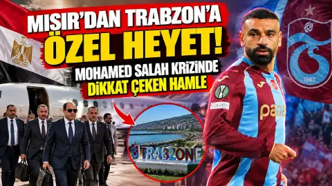 Fırtınada Muhammed Salah krizi.. Mısır'dan Trabzon'a özel heyet geliyor
