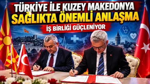 Türkiye ve Kuzey Makedonya sağlık alanında güçlerini birleştiriyor