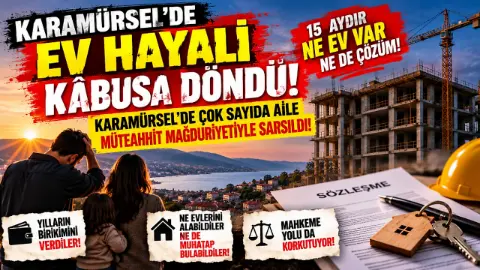 Karamürsel’de Ev Sahibi Olma Hayali KÂbusa Döndü!