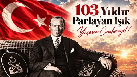 103 Yıldır Parlayan Işık Yaşasın Cumhuriyet!