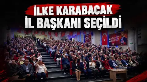 İlke Karabacak İl Başkanı Seçildi