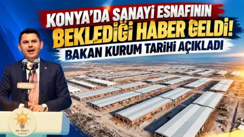Konya Yeni Sanayi’de geri sayım başladı! İlk teslimler için tarih verildi