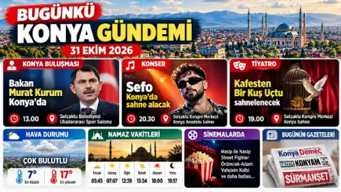 Bugünkü Konya gündemi (31 Ekim 2026)