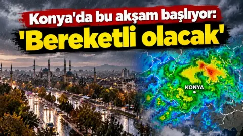 Konya'da bu akşam başlıyor:'Bereketli olacak