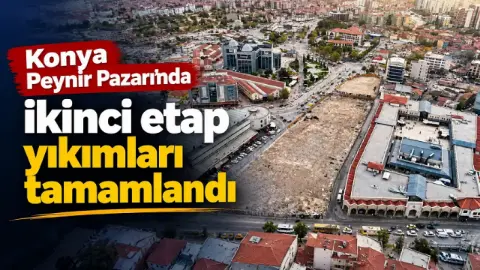 Konya Peynir Pazarı'nda ikinci etap yıkımları tamamlandı