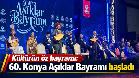 Kültürün öz bayramı: 60. Konya Aşıklar Bayramı başladı