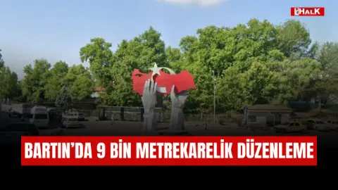 Bartın'da 9 Bin Metrekarelik Düzenleme
