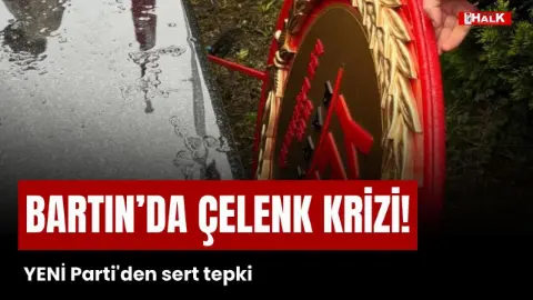Bartın’da Çelenk Krizi! YENİ Parti’den Sert Tepki: “Bu Tutum Kabul Edilemez!”