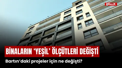 Binaların'yeşil' ölçütleri Değişti