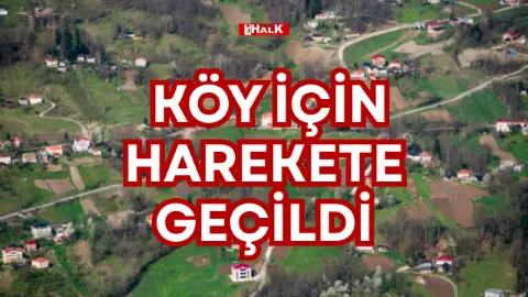 Köy İçin Harekete Geçildi