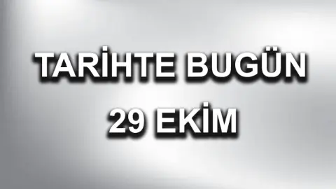 Tarihte bugün: 29 Ekim