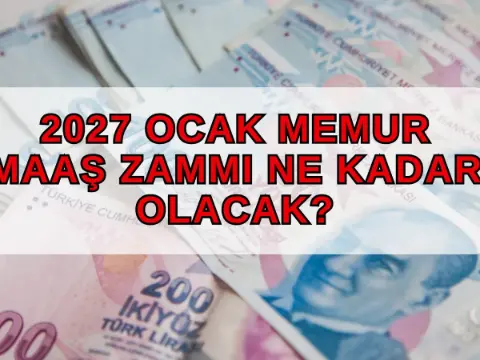 2027 Ocak memur maaş zammı ne kadar olacak, en düşük memur maaşı kaç TL'ye çıkacak? Memur zam oranlarında son durum