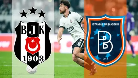 Beşiktaş - Başakşehir canlı veren kanallar: Beşiktaş - Başakşehir maçı canlı hangi kanalda, nereden izlenir?