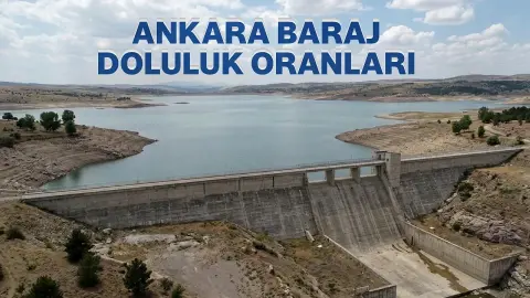 Ankara barajlarında son durum ne? ASKİ Ekim 2026 güncel doluluk oranlarını açıkladı