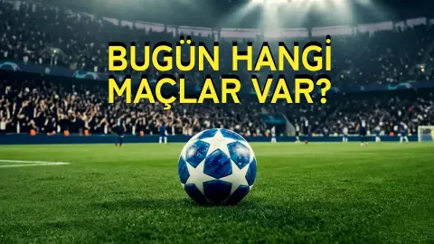 Bugün hangi maçlar var? 31 Ekim 2026 maç programı: Süper Lig'de kimin maçı var?