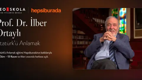 İlber Ortaylı’nın "Atatürk’ü Anlamak" eğitimi, Hepsiburada’nın desteğiyle herkese ücretsiz olarak açıldı