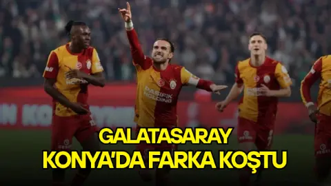 Galatasaray deplasmanda Konyaspor'u farklı yendi!
