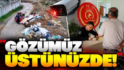 Gözümüz üstünüzde!
