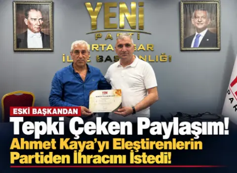 Eski Başkandan Tepki Çeken Paylaşım! Ahmet Kaya'yı Eleştirenlerin Partiden İhracını İstedi!