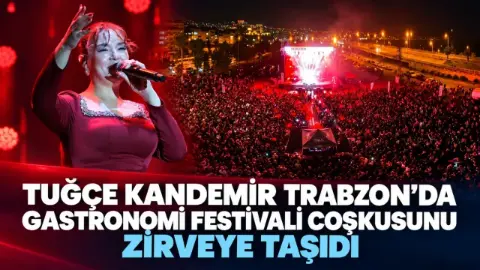 Trabzon Gastronomi Festivali'nde Tuğçe Kandemir Rüzgarı! Binlerce Kişi Şarkılara Eşlik Etti