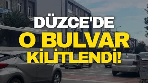 Düzce'de o bulvar kilitlendi!