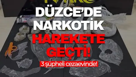Düzce’de uyuşturucu operasyonlarında 57 kişi yakalandı