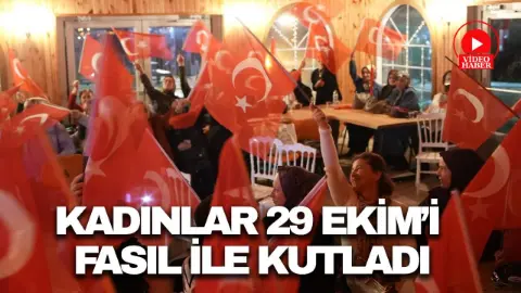Düzce’de kadınlar 29 Ekim’i fasıl ile kutladı