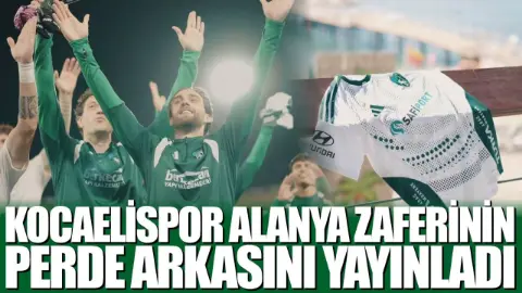 Kocaelispor Alanya zaferinin perde arkasını yayınladı