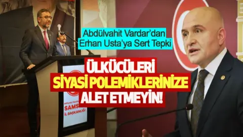 Abdülvahit Vardar’dan Erhan Usta’ya Sert Sözler: MHP’yi Dışarıda Tutun!