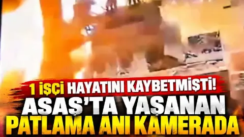 1 işçi hayatını kaybetmişti! ASAŞ'taki patlama kamerada