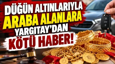 Düğün altınlarıyla araba alanlara kötü haber!