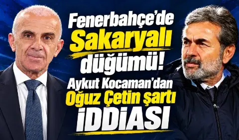 Fenerbahçe’de Sakaryalı düğümü! Aykut Kocaman’dan Oğuz Çetin şartı iddiası