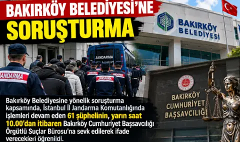 Bakırköy Belediye Operasyonunda 61 Kişi örgütlü Suçlar Savcılığında İfade Verecek!
