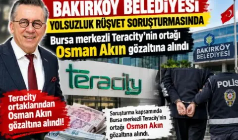 Bakırköy Belediyesi Yolsuzluk, Rüşvet Soruşturmasında Teracity'nin ortağı Osman Akın gözaltına alındı