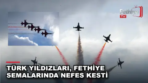 Türk Yıldızları Fethiye’de Gökyüzünü Renklendirdi