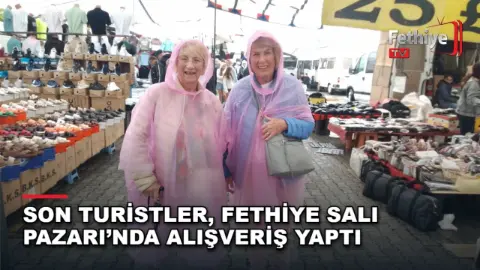 Son Turistler, Fethiye Salı Pazarı’nda Alışveriş Yaptı