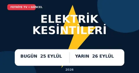 Fethiye Elektrik Kesintileri: Bugün 26 Ekim ve Yarın 27 Ekim 2026