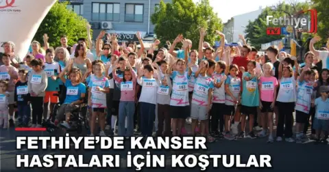 Fethiye’de Kanser Hastaları İçin Koştular