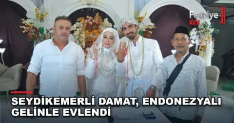 Seydikemerli Damat, Endonezyalı Gelinle Evlendi