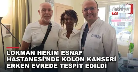 Lokman Hekim Esnaf Hastanesi’nde Kolon Kanseri Erken Evrede Tespit Edildi