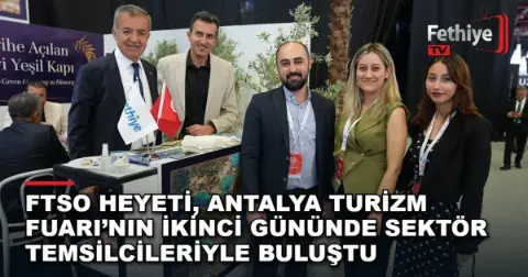 FTSO Heyeti, Antalya Turizm Fuarı’nın İkinci Gününde Sektör Temsilcileriyle Buluştu