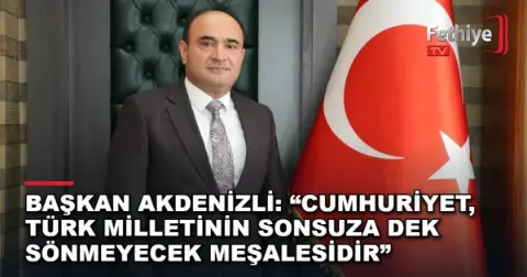 Başkan Akdenizli: “Cumhuriyet, Türk Milletinin Sonsuza Dek Sönmeyecek Meşalesidir”