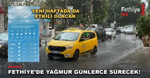 Fethiye’de Yağmur Günlerce Sürecek! Yeni Haftada da Etkili Olacak
